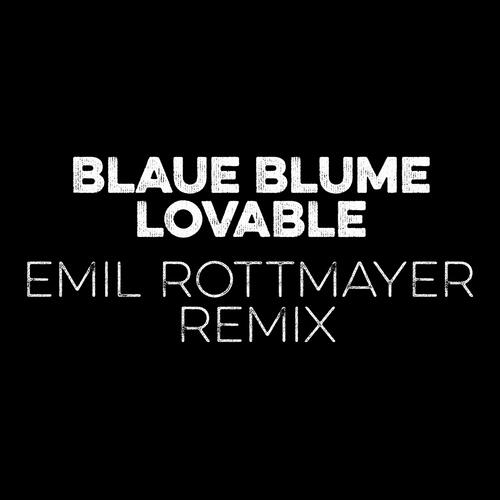 Blaue Blume: Lovable (Emil Rottmayer Remix)